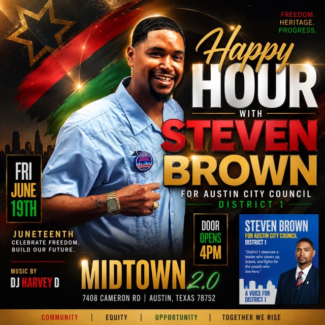 Happy Hour with Steven Brown — Friday June 19, doors open 4 p.m., Midtown 2.0, 7408 Cameron Rd, Austin TX. Music by DJ Harvey D.